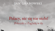 Książka "Polacy, nic się nie stało" Jana Grabowskiego
